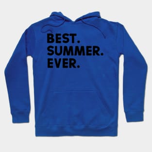 best summer ever 2 Hoodie